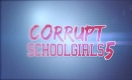 Corrupt School Girls 5