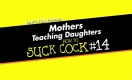 Mothers Teaching Daughters How To Suck Cock 14