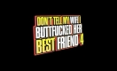 Don't Tell My Wife I Buttfucked Her Best Friend 4