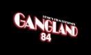 Gangland 84