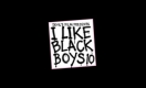 I Like Black Boys 10