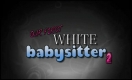 Our First White Babysitter 2