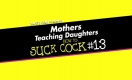 Mothers Teaching Daughters How To Suck Cock 13