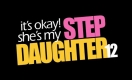 It's Okay, She's My Step Daughter 12